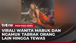 Gara-gara Sebotol Minuman, Wanita Mabuk Marah-marah dan Tantang Warga | Pagi-Pagi Seru