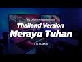 DJ MERAYU  TUHAN THAILAND STYLE x SLOW BASS " aku coba merayu tuhanku " TRI SUAKA ( Dj FEBRI )