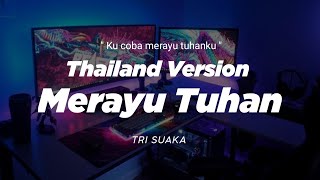 DJ MERAYU  TUHAN THAILAND STYLE x SLOW BASS ' aku coba merayu tuhanku ' TRI SUAKA ( Dj FEBRI )