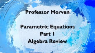 Math 142, 8.6 Part 1, Algebra Review