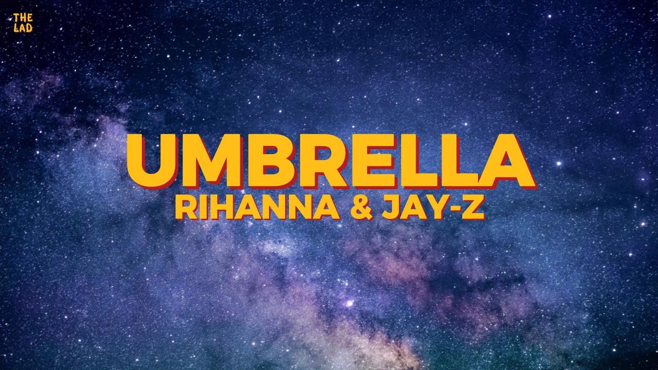Rihanna ft. JAYZ Umbrella [Lyrics] YouTube