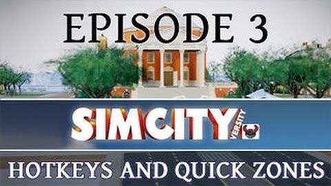 SimCity 5: Hotkeys and Quick Zoning