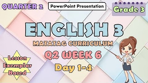English 3 Matatag Curriculum PowerPoint Presentation Quarter 2 Week 6 Day 1-4