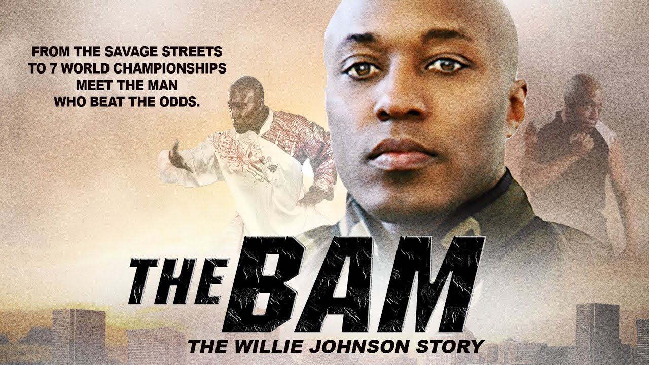 The Bam  The Willie Johnson Story    From The Streets to a Champion   Full  Free Documentary
