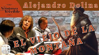 ¡¡IMPERDIBLE!! REFLEXIÓN DE ALEJANDRO DOLINA SOBRE EL VIEJO DE LA MONTAÑA (Y UN BONUS TRACK)