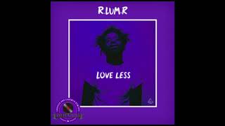 Love Less- R.Lum.R (Chopped and Screwed)