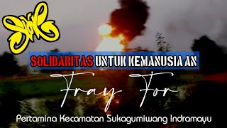 Story WA : Slank - Solidaritas（Fray For Pertamina Sukagumiwang Indramayu）