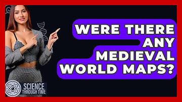 Were There Any Medieval World Maps? - Science Through Time