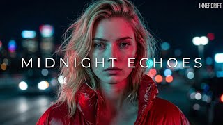 Midnight Echoes — Official Video | Original Mix (Night Drive Vibe)