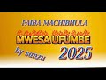 FAIBA MACHIBHULA UJUMBE WA NG WESA BY SANZU LUPALIKA 2025