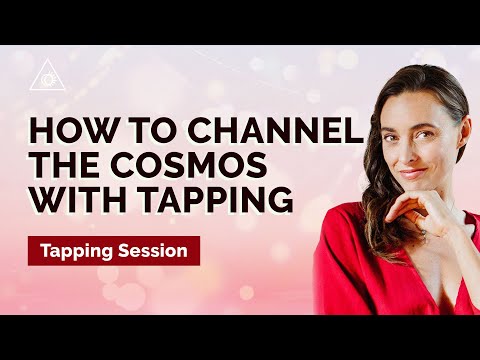 How to Channel the Cosmos with Tapping