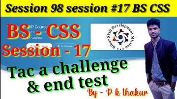 Kyp bs css session 17 tac a challenge, bs css session 98 session #17, tac a challenge & end test