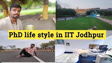PhD life style in IIT Jodhpur || #iitjodhpur