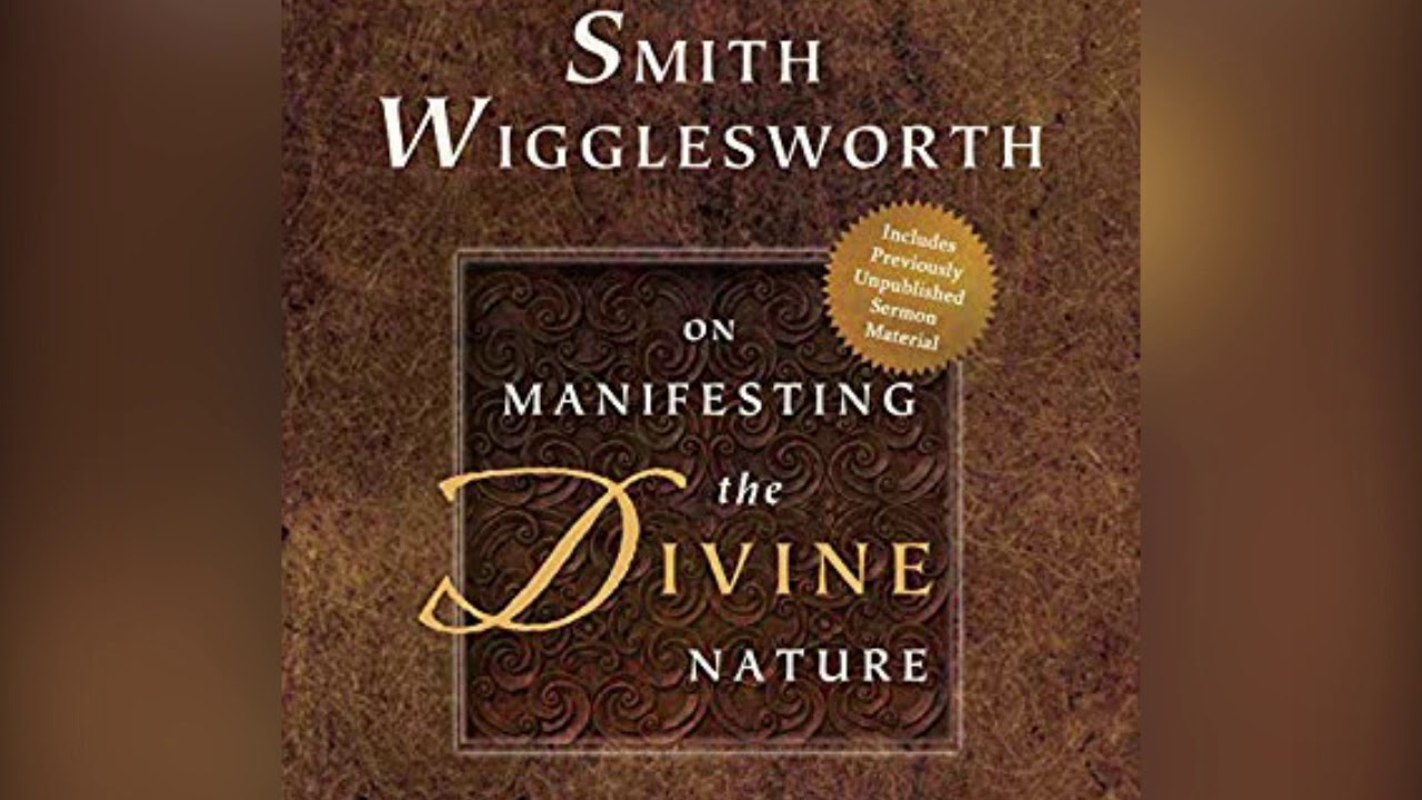 Free Audio Book Preview - Smith Wigglesworth on Manifesting the Divine ...