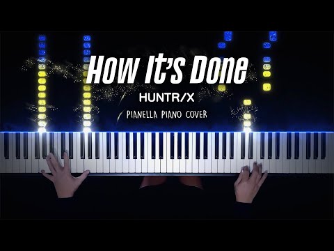 HUNTRIX How It S Done KPop Demon Hunters Piano Cover By Pianella Piano 
