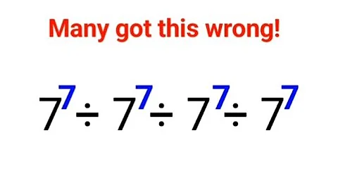 7^7 ÷ 7^7 ÷ 7^7 ÷ 7^7 = ? Everyone thought the answer was 1 but got it wrong! Can you do it right?