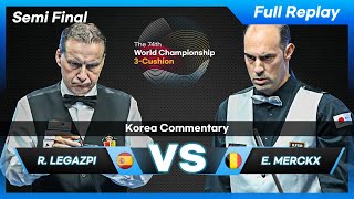 Semi Final - Ruben LEGAZPI vs Eddy MERCKX (74th World Championship 3-Cushion)