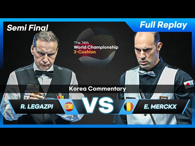 Semi Final  - Ruben LEGAZPI vs Eddy MERCKX (74th World Championship 3-Cushion) class=