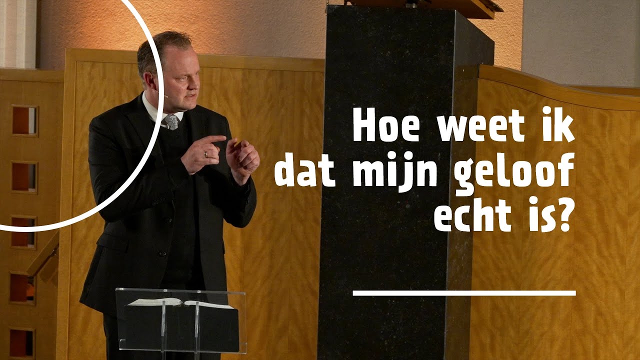 ‘Hoe weet ik dat mijn geloof echt is?’ | ds. F. (Floris) van Binsbergen