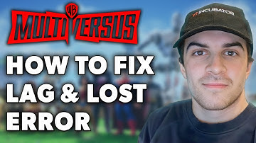 MultiVersus: How to Fix Lag & Connection Lost Error Issues Tutorial! (Full 2024 Guide)