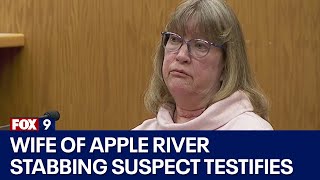 Apple River stabbing trial: Suspect's wife testifies