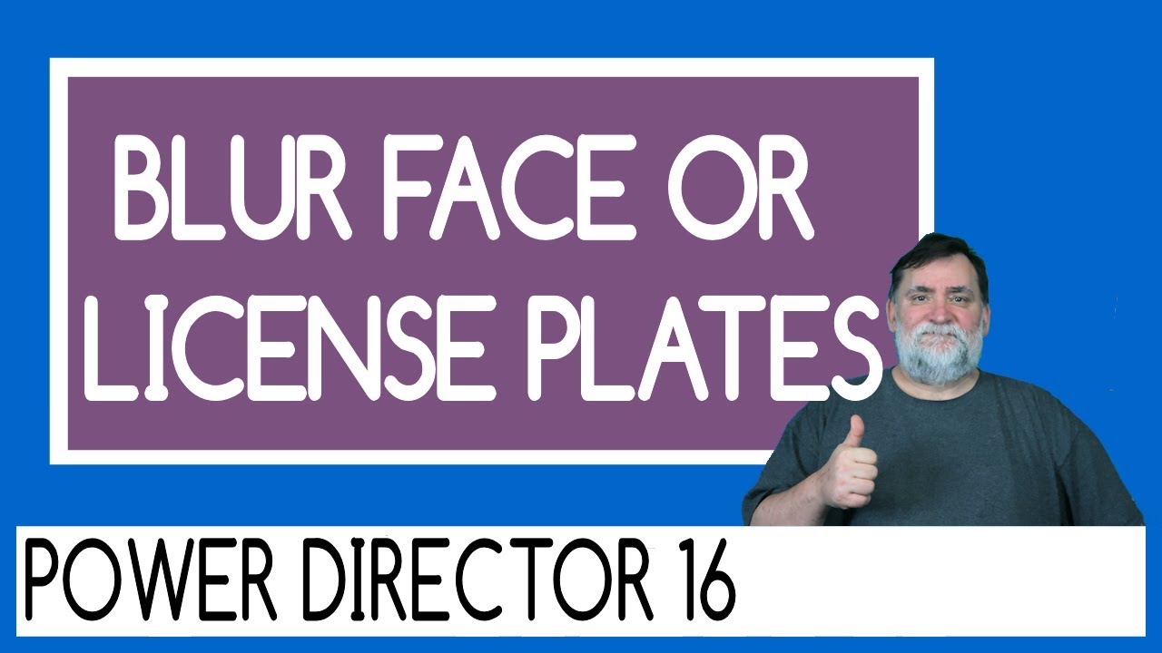 PowerDirector 16 - How to blur a face or license plates