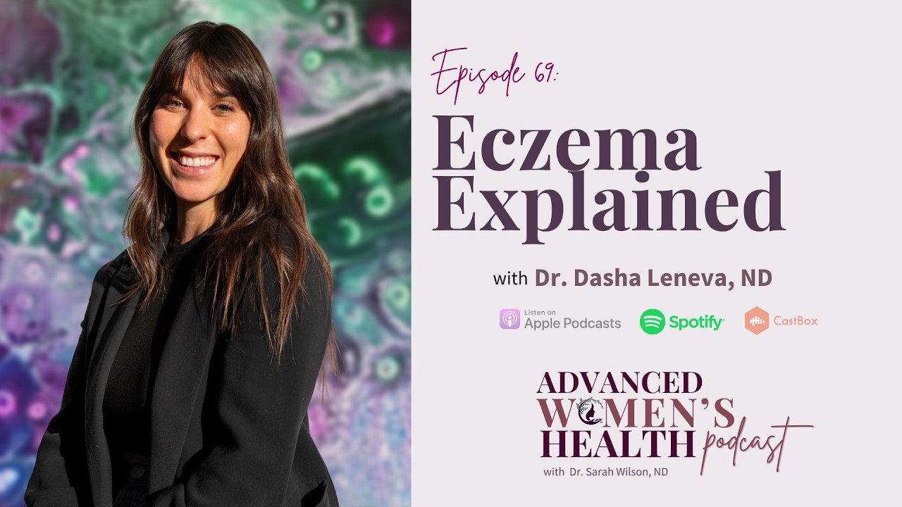 Episode 69: Eczema Explained  Breaking the Itch–Inflammation Cycle from the Inside Out