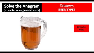 ANAGRAMS - BEER TYPES , DIFFICULTY - HARD (WORD SCRAMBLE) | PART 1