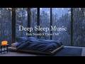 Sleep Piano Music with Rain Sounds | Deep Sleep Relaxation & Stress Relief