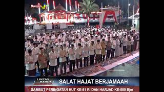 MUI Kota Bjm Gelar Salat Hajat, Doa Bersama, & Haul Jamak Sambut HUT ke-81 RI & Harjad ke-500 Bjm