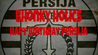Download Lagu Bhonky Holics - Hapy Birthday Persija MP3