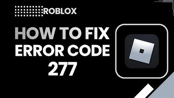 Fix Roblox Error Code 277 | Roblox Disconnection & Crash Fix 2026