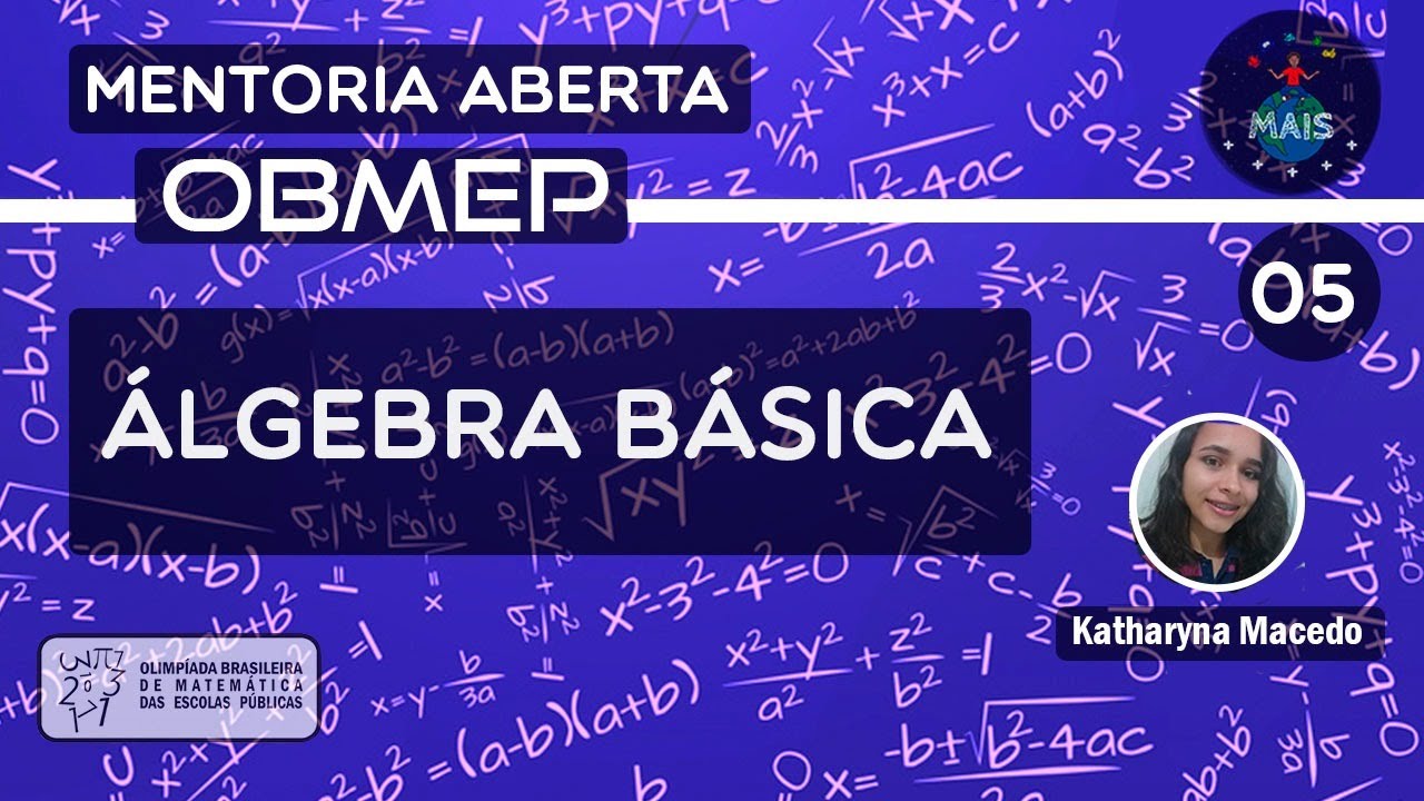 ÁLGEBRA BÁSICA | Mentoria Aberta: OBMEP | Aula 05