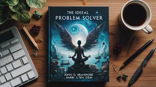 Podcast - The IDEAL Problem Solver by JOHN D. BRANSFORD & BARRY S. STEIN