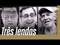 SELEÇÃO SPORTV PRESTA HOMENAGENS A WASHINGTON RODRIGUES, ANTERO GRECO E SILVIO LUIZ | sportv