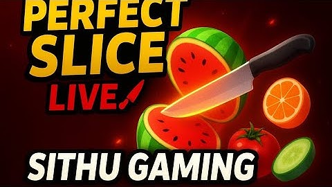 Perfect slice Game Live