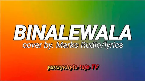 BINALEWALA cover by. Marko Rudio/lyrics