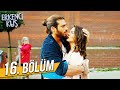 Erkenci Kuş 16. Bölüm (FULL HD)