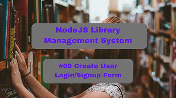 Library Management System - #09 Create User Login/SignUp Form #nodejs #expressjs  #express