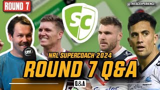NRL SuperCoach 2024: Thursday Wrap + Q\&A [ROUND 7]