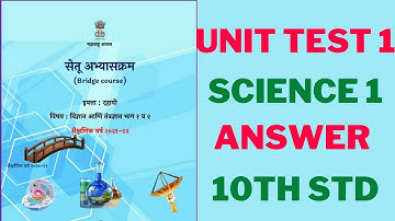 Bridge course science 1unit test 1. answer. 10 th std