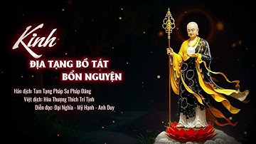Kinh Địa Tạng Bồ Tát Bổn Nguyện - Đại Nghĩa - Mỹ Hạnh - Anh Duy