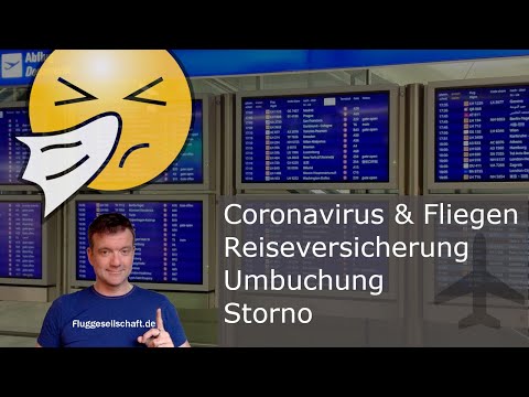 Coronavirus + Reiseversicherung / Storno / Umbuchung
