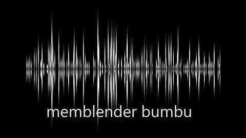 sound effect memblender bumbu