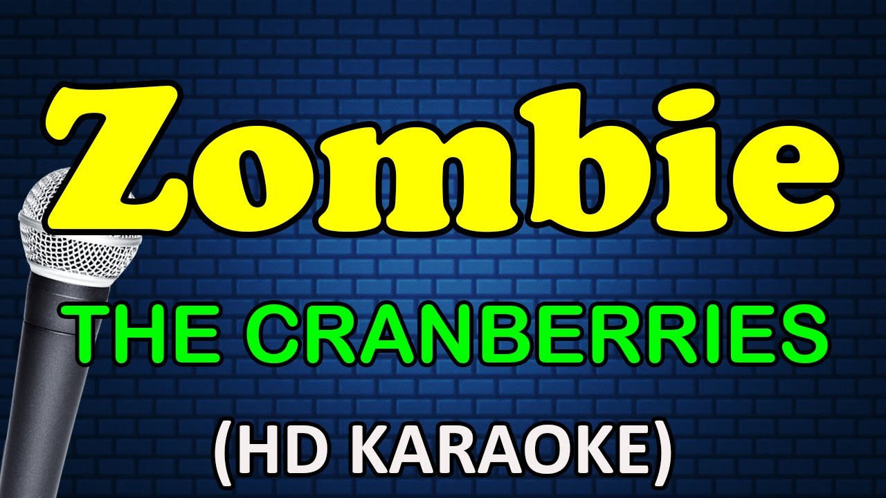 ZOMBIE - The Cranberries (HD Karaoke)