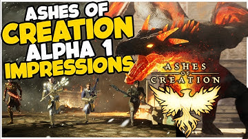 Ashes of Creation Alpha 1 First Impressions Review (Verbal NDA  Lifted May 2021)