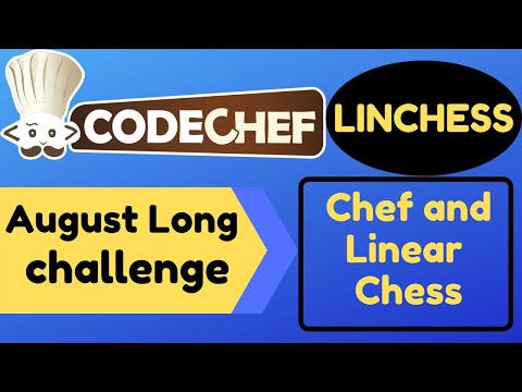 LINCHESS | August long challenge | 2020 | Chef and Linear Chess | Codechef | Solution | Code