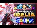 HOW TO PLAY IRELIA SEASON 15 | BEST Build &amp; Runes | Season 15 Irelia guide | League of Legends