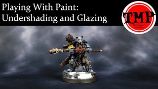 Playing With Paint: Undershading and Glazing