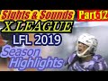 X League - LFL 2019 Highlights - Sights & Sounds Part 12